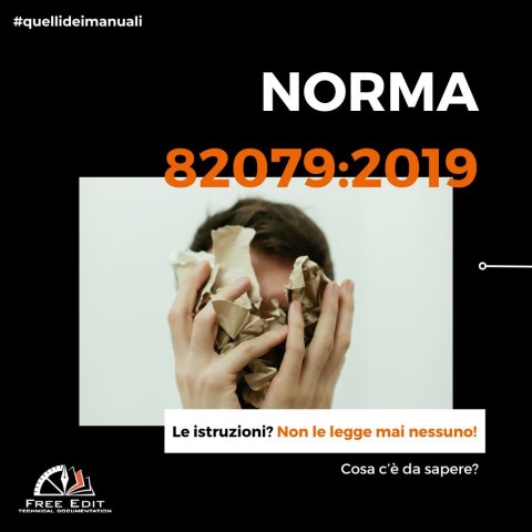 NORMA 82079:2019 - LE ISTRUZIONI? NON LE LEGGE MAI NESSUNO!